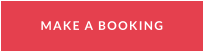MAKE A BOOKING